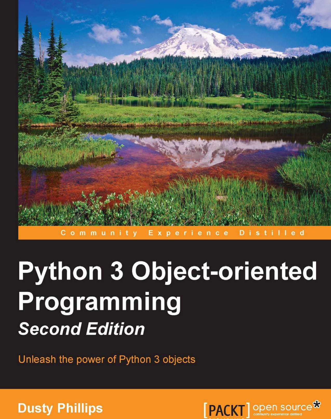 Dusty Phillips Python 3 Object-oriented Programming by Unknown