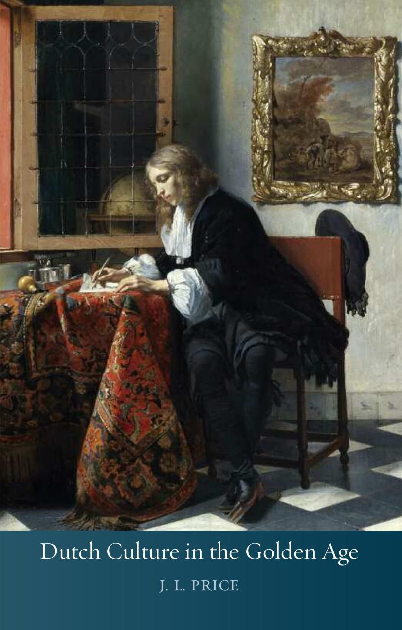 Dutch Culture in the Golden Age by J. L. Price
