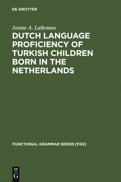 Dutch Language Proficiency of Turkish Children Born in the Netherlands by Josine A. Lalleman