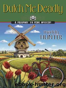Dutch Me Deadly by Maddy Hunter