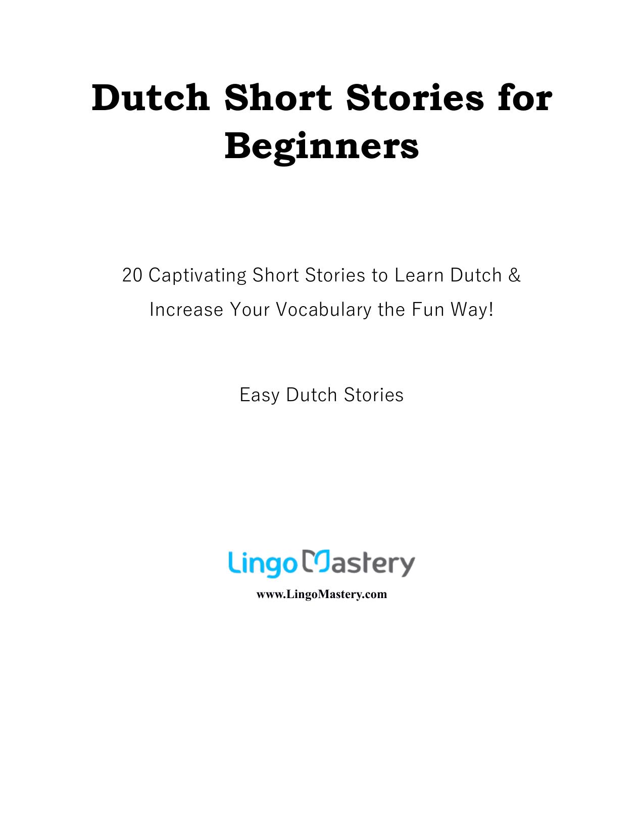 Dutch Short Stories for Beginners Lingo Mastery by Lingo Mastery