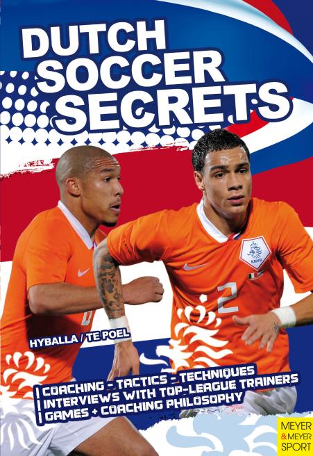 Dutch Soccer Secrets by Peter Hyballa