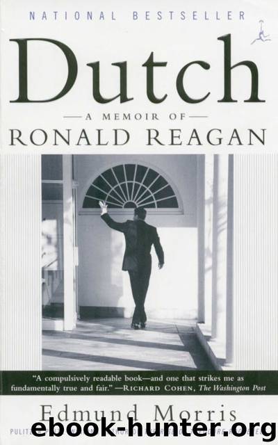 Dutch: A Memoir of Ronald Reagan by Edmund Morris