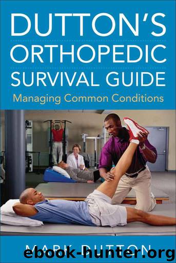 Dutton's Orthopedic Survival Guide: Managing Common Conditions: Managing Common Conditions by Dutton Mark