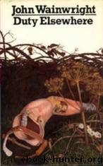 Duty Elsewhere by John Wainwright