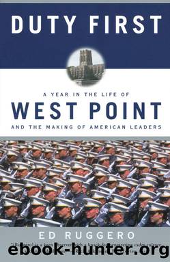 Duty First: A Year in the Life of West Point and the Making of American Leaders by Ed Ruggero