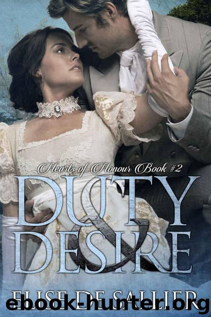 Duty and Desire (Hearts of Honour Book 2) by de Sallier Elise