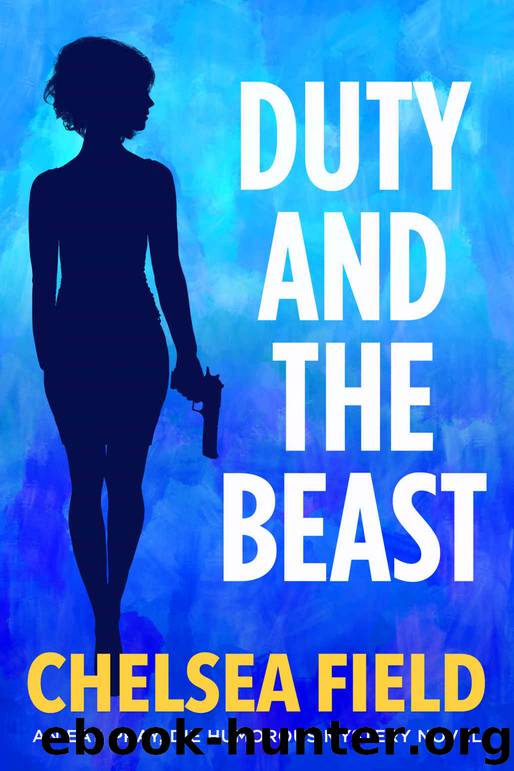 Duty and the Beast by Chelsea Field