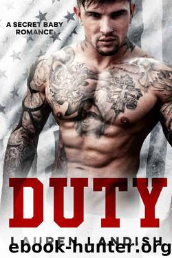 Duty: A Secret Baby Romance by Lauren Landish
