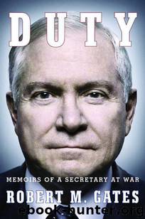Duty: Memoirs of a Secretary at War by Gates Robert M