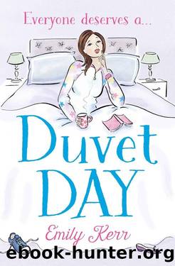 Duvet Day: The laugh out loud, feel good romantic comedy of 2021! by Emily Kerr