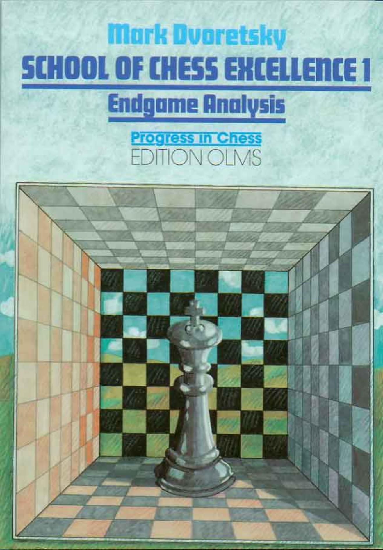 Dvoretsky, Mark - School Of Chess Excellence 1 by Endgame Analysis