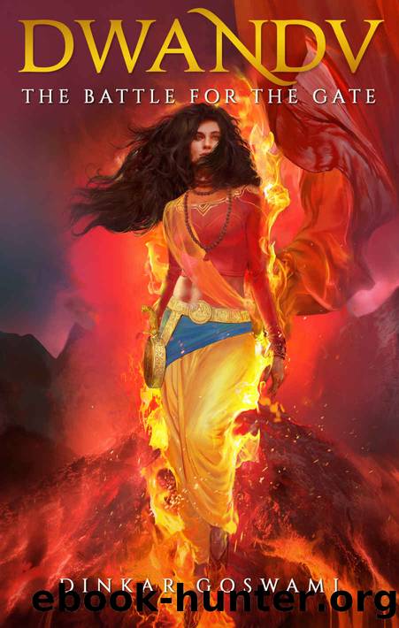 Dwandv:: The Battle for the Gate by Dinkar Goswami