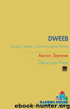 Dweeb by Aaron Starmer