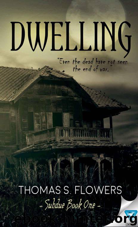 Dwelling by Thomas S. Flowers