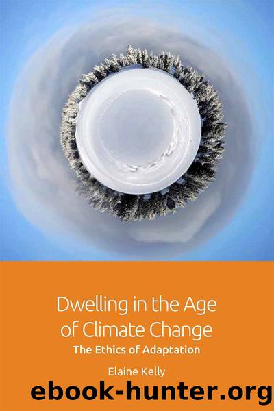 Dwelling in the Age of Climate Change by Kelly;