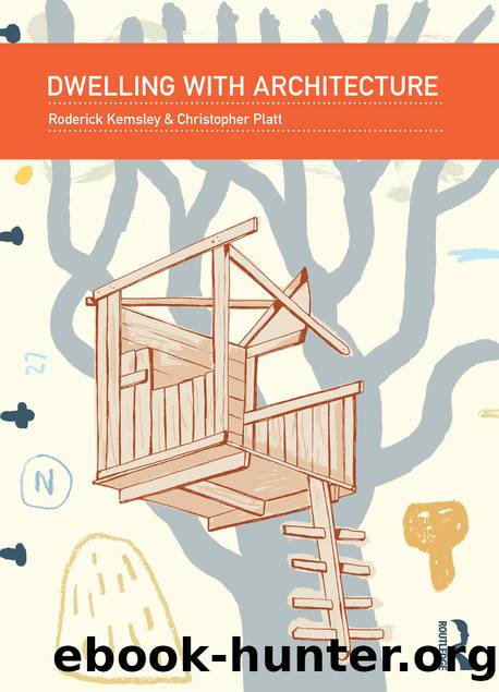 Dwelling with Architecture by Kemsley Roderick;Platt Christopher; & Christopher Platt