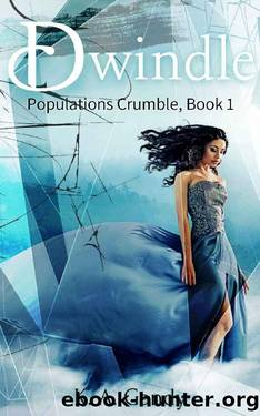 Dwindle: Populations Crumble: Book 1 by K. A. Gandy