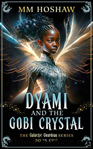 Dyami and the Gobi Crystal: An Allegory and Fantasy Adventure (The Galactic Guardian Series Book 1) by MM Hoshaw