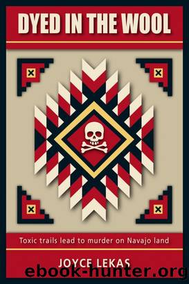Dyed in the Wool by Joyce Lekas