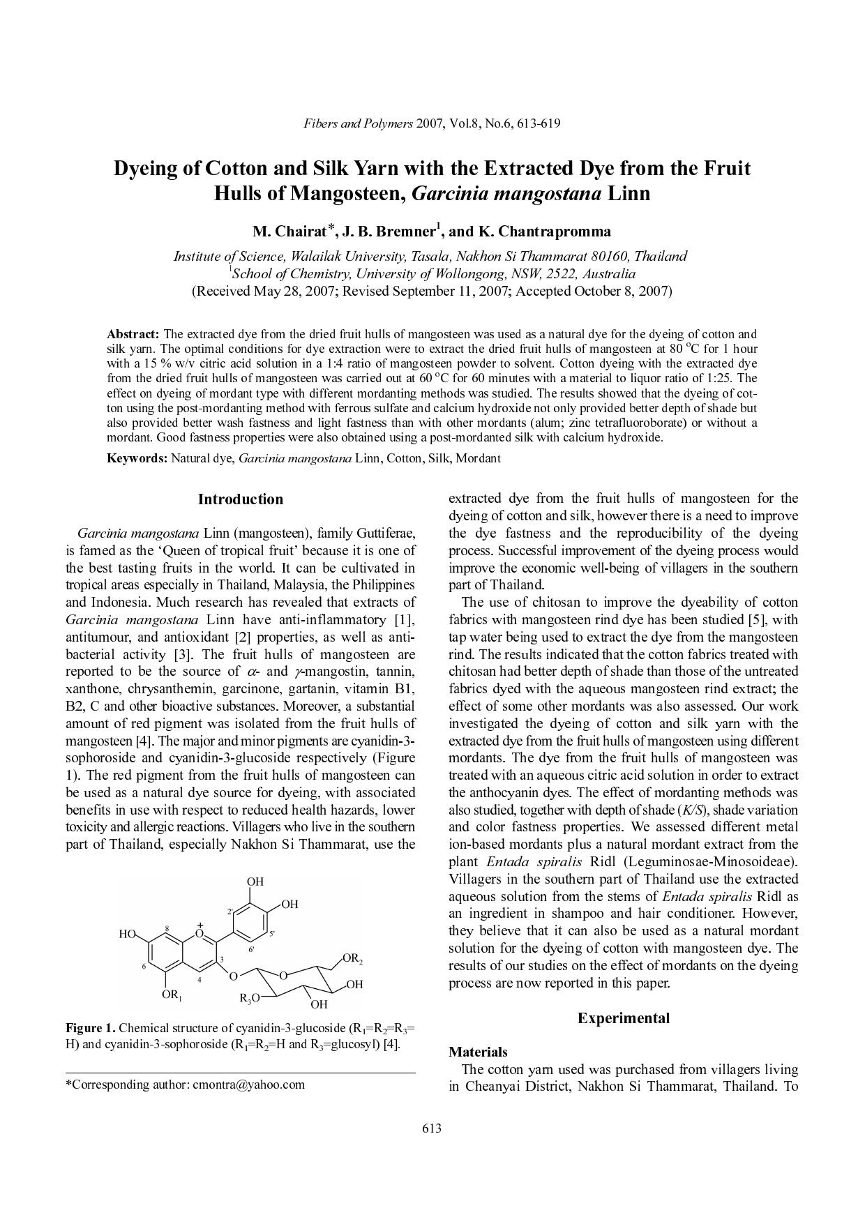Dyeing of cotton and silk yarn with the extracted dye from the fruit hulls of mangosteen, <Emphasis Type="Italic">Garcinia mangostana <Emphasis> linn by Unknown