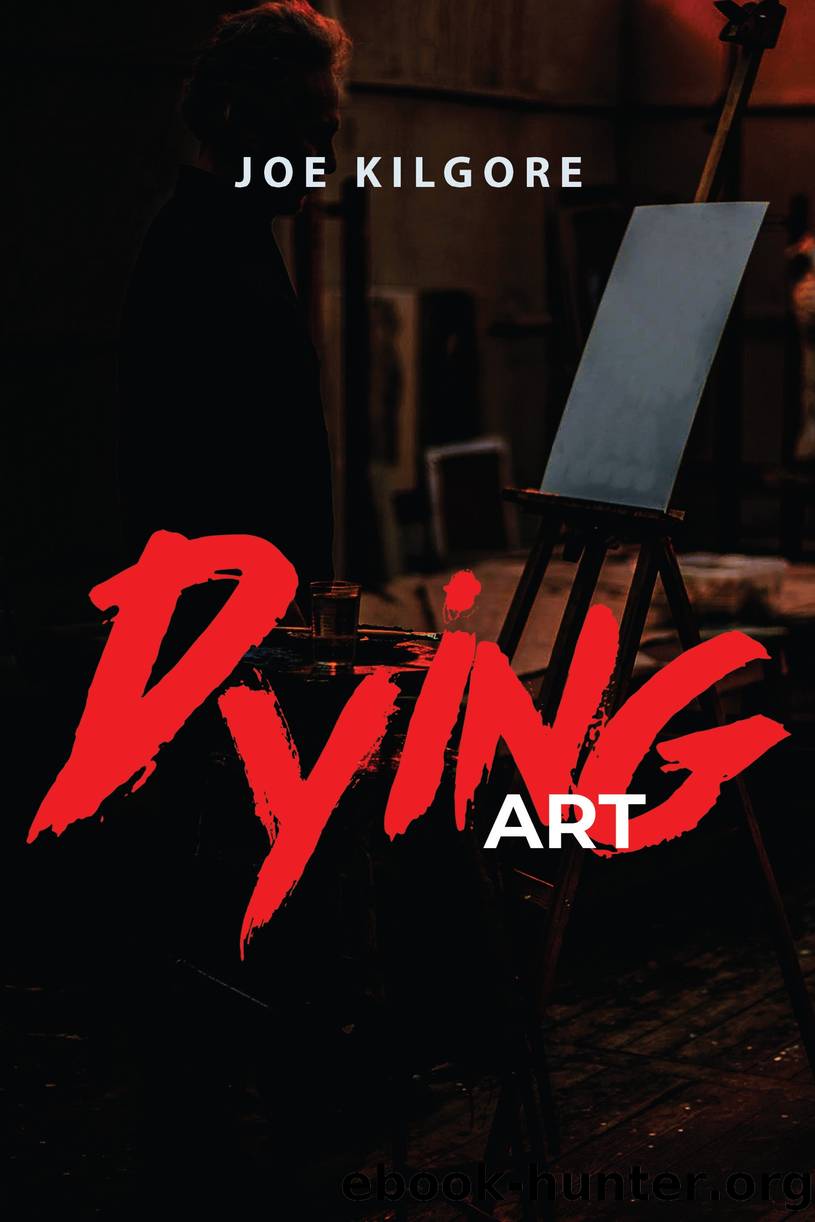 Dying Art by Joe Kilgore