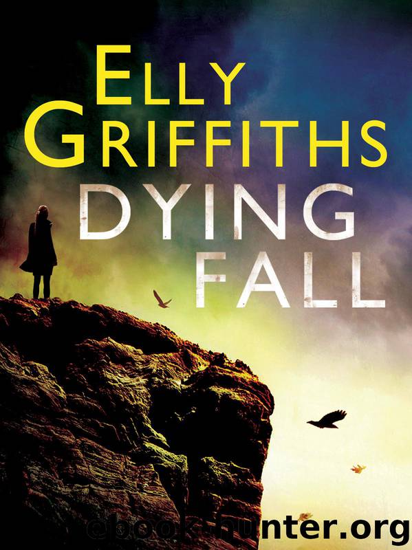 Dying Fall by Elly Griffiths