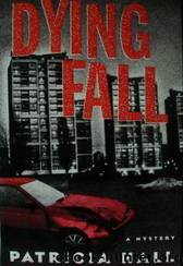 Dying Fall by Patricia Hall
