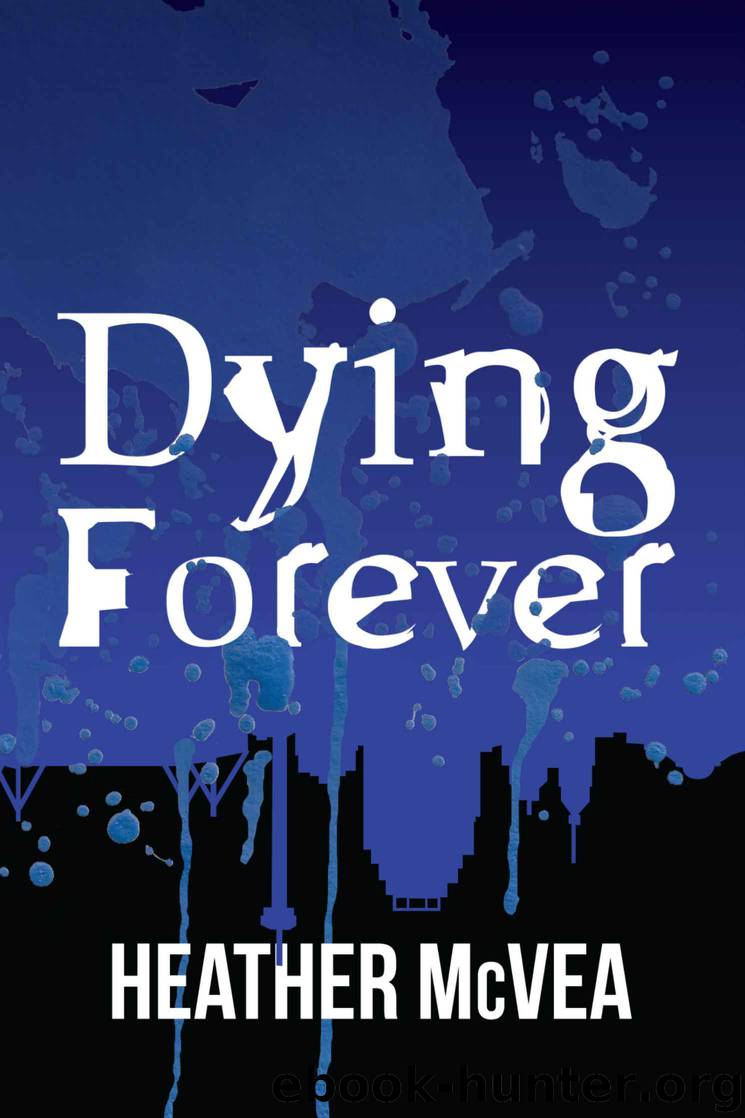 Dying Forever (Waking Forever Book 3) by Heather McVea