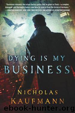 Dying Is My Business by Nicholas Kaufmann