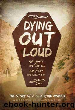 Dying Out Loud by Shawn Smucker