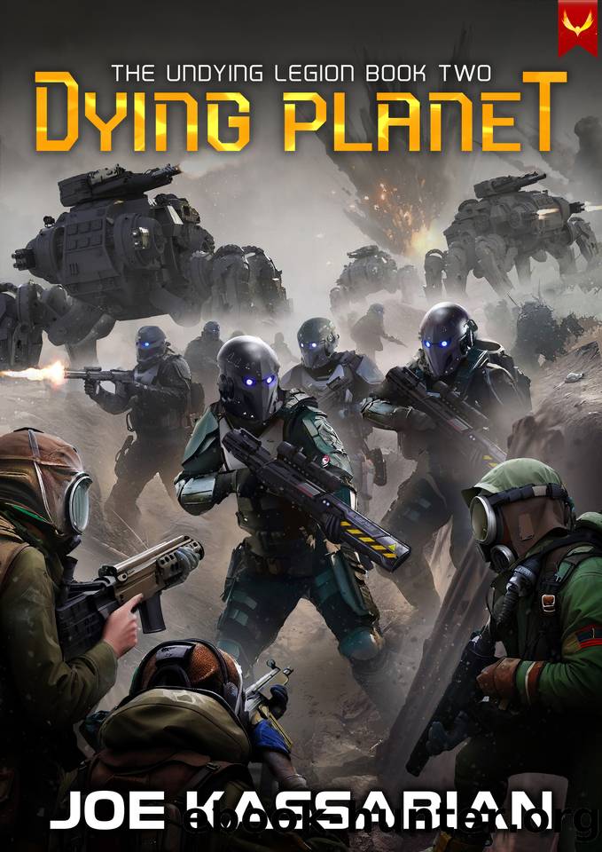 Dying Planet: A Military Sci-Fi Series (The Undying Legion Book 2) by Joe Kassabian