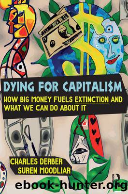 Dying for Capitalism by Charles Derber;Suren Moodliar; & Moodliar Suren