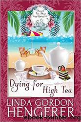 Dying for High Tea by Linda Gordon Hengerer