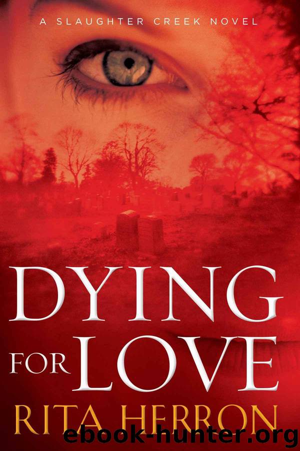Dying for Love (A Slaughter Creek Novel) by Herron Rita