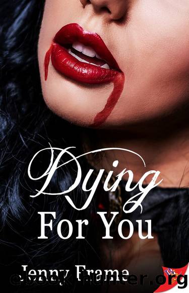 Dying for You by Jenny Frame