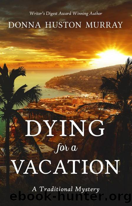 Dying for a Vacation by Donna Huston Murray