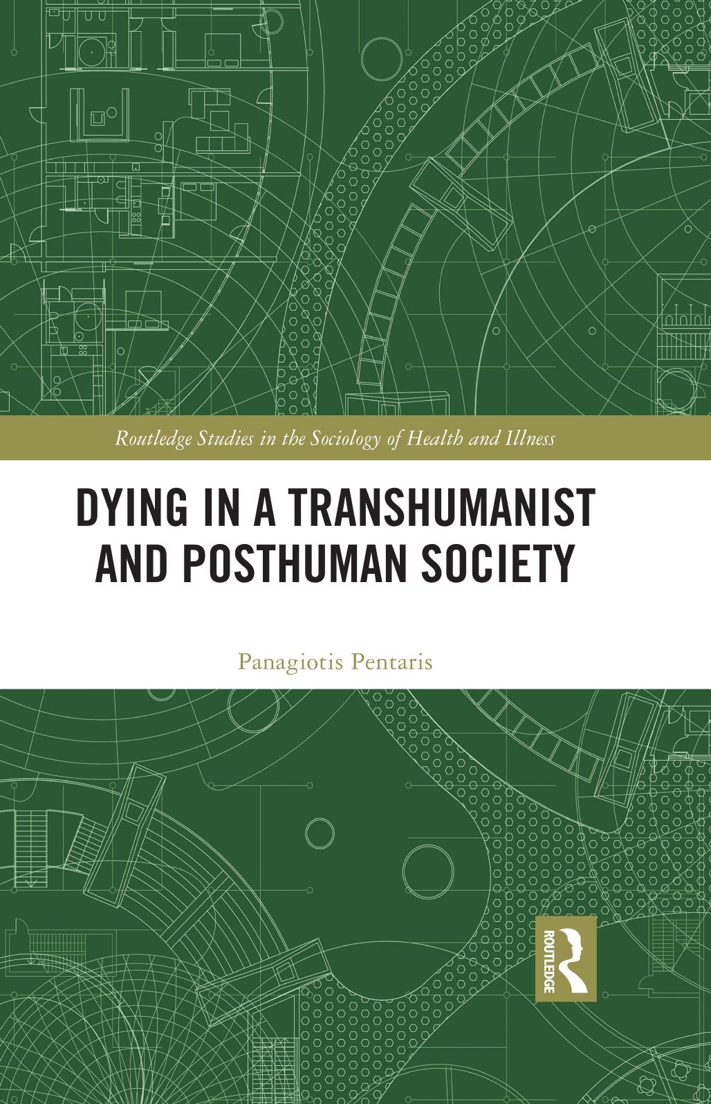 Dying in a Transhumanist and Posthuman Society by Panagiotis Pentaris