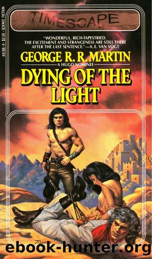Dying of the Light (1982) by George R. R. Martin by George R. R. Martin