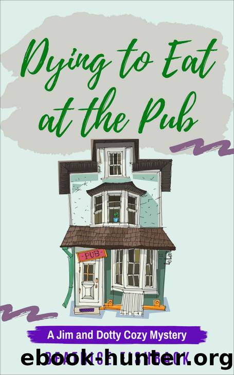 Dying to Eat at the Pub: A Jim and Dotty Cozy Mystery by Beatrice Fishback