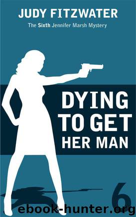 Dying to Get Her Man by Judy Fitzwater
