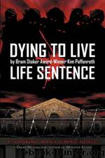 Dying to Live 2: Life Sentence by Kim Paffenroth