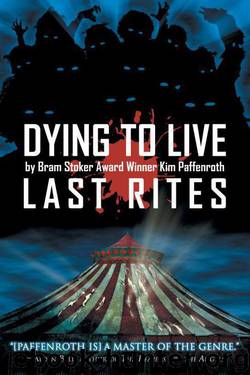 Dying to Live: Last Rites by Kim Paffenroth