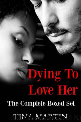 Dying to Love Her by Tina Martin