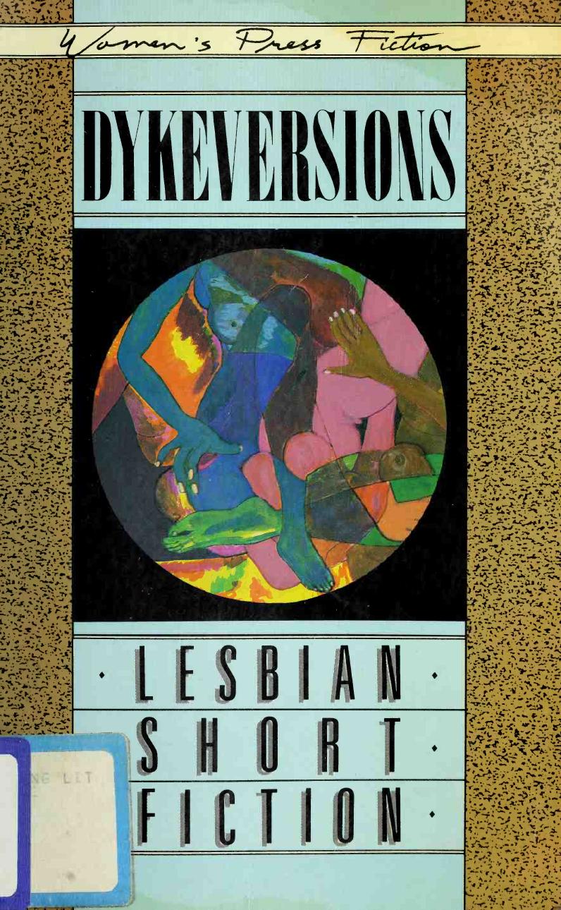 Dykeversions : lesbian short fiction by Lesbian Writing & Publishing Collective