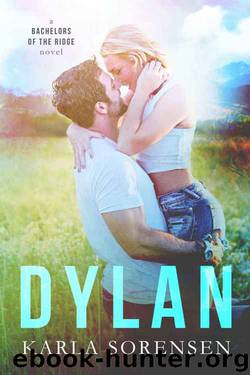 Dylan (Bachelors of the Ridge #1) by Karla Sorensen