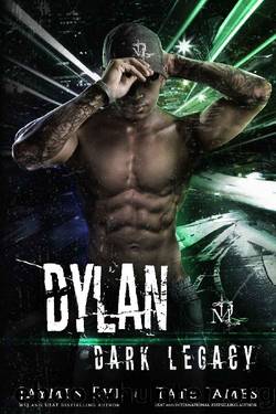 Dylan (Dark Legacy Book 4) by Jaymin Eve & Tate James