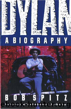 Dylan: A Biography by Bob Spitz