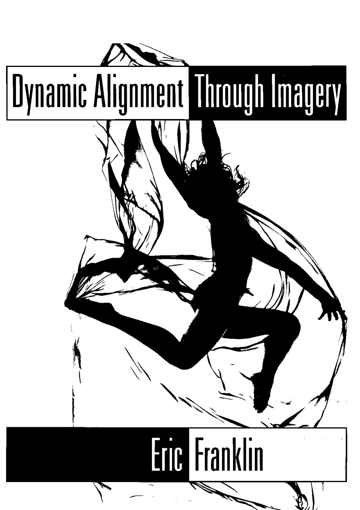 Dynamic Alignment Through Imagery by Eric Franklin