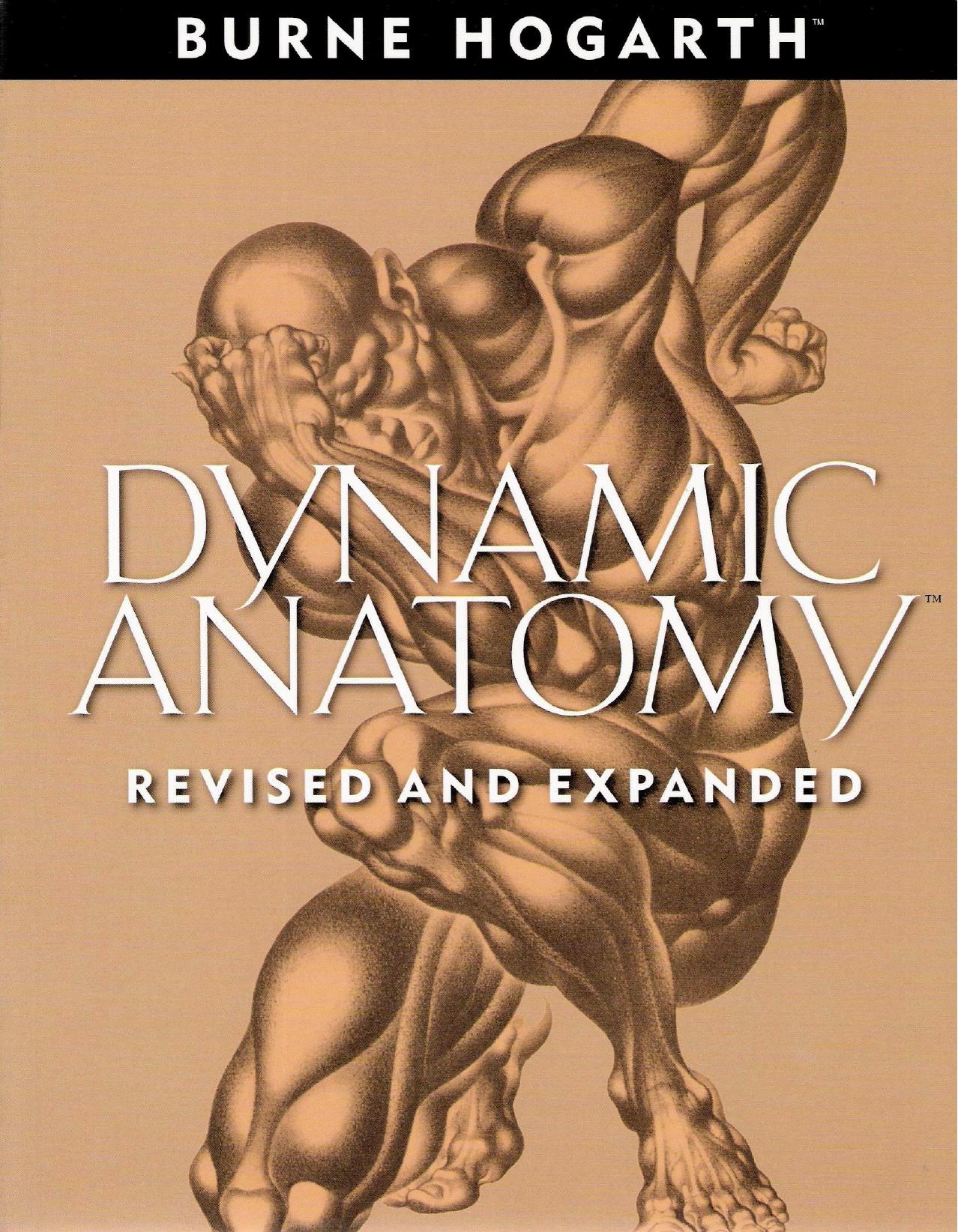 Dynamic Anatomy: Revised and Expanded by Burne Hogarth